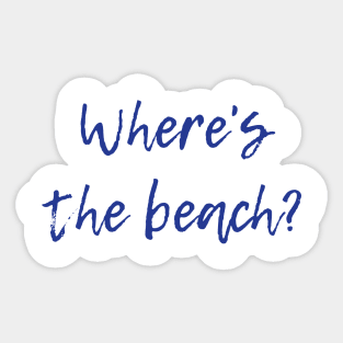 Where's the Beach? Sticker